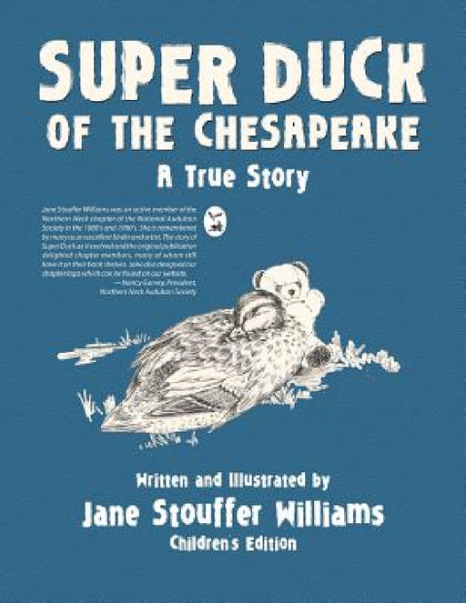 Super Duck of the Chesapeake: A True Story by Jane Stouffer Williams