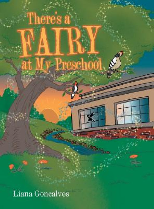There's a Fairy at My Preschool by Liana Goncalves