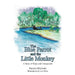 The Blue Parrot and the Little Monkey: A Story of Hope and Compassion by Patricia Wielinski