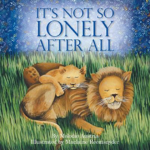 It's Not So Lonely After All by Melodie Austria