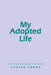 My Adopted Life by Lauren Lynne