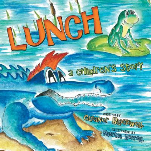 Lunch: A Children's Story by Eleanor Blackwell