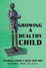 Growing a Healthy Child: Secrets from a Wise Old Doc by Jr. Smith William P.