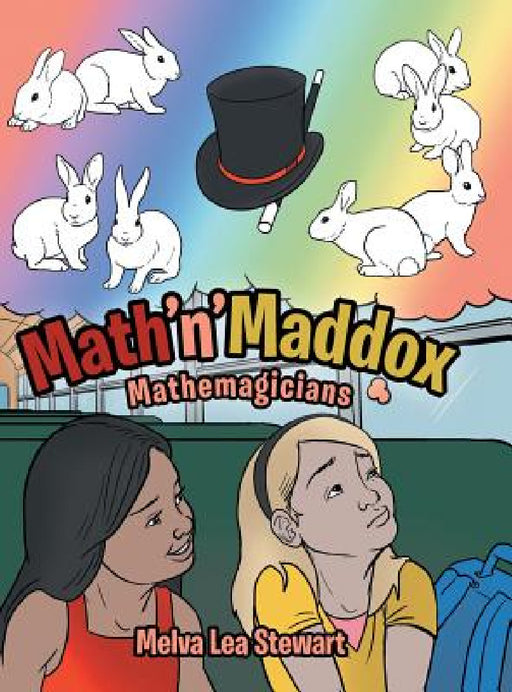 Math'n'Maddox: Mathemagicians by Melva Lea Stewart