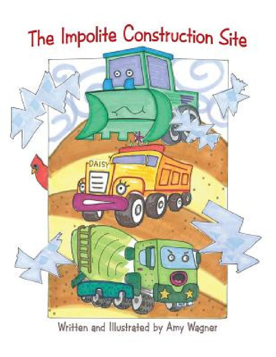 The Impolite Construction Site by Amy Wagner