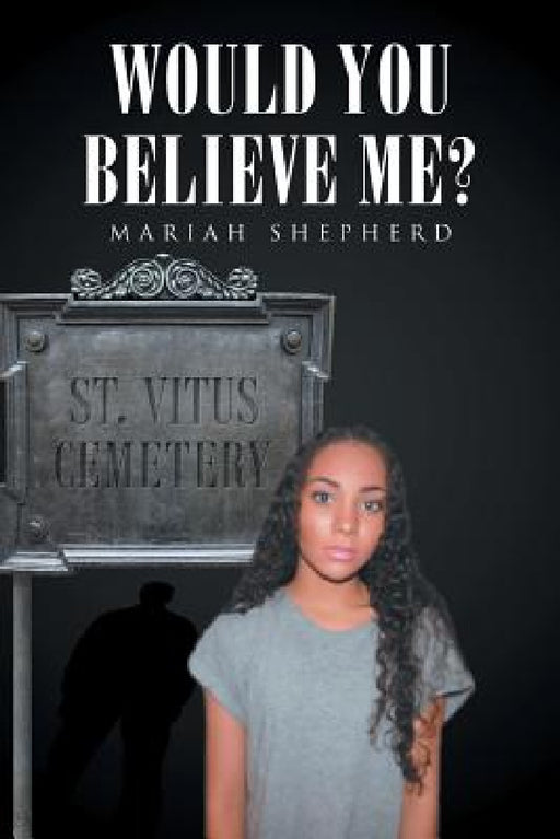 Would You Believe Me? by Mariah Shepherd