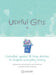 Useful Gifts: Colorful quotes & true stories to inspire everyday living by Quotabelle, Pauline Weger, Alicia Williamson
