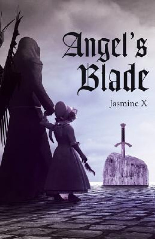 Angel's Blade by Jasmine X.