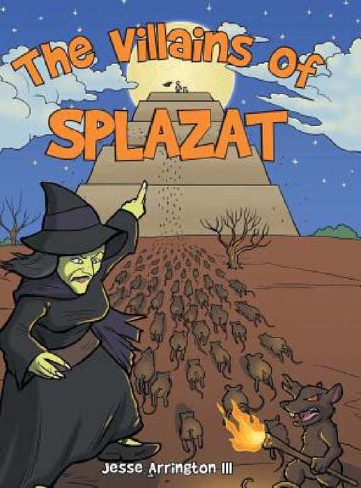 The Villains of Splazat by III Arrington Jesse