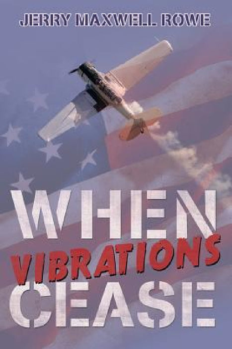 When Vibrations Cease by Jerry Maxwell Rowe