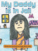 My Daddy is in Jail by Phyllis Martin Hopp