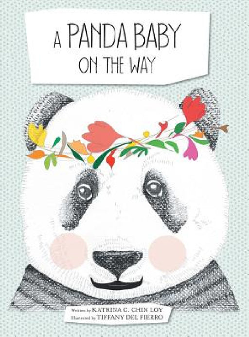 A Panda Baby on the Way by Katrina C. Chin Loy