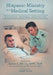 Hispanic Ministry in a Medical Setting: A Clinical Pastoral Perspective by MDIV Thm Bellin
