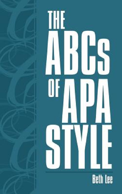 The ABCs of APA Style by Beth Lee