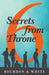 6 Secrets from Throne by Bourbon &. White