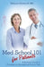 Med School 101 for Patients: A Patient's Guide to Creating an Exceptional Doctor Visit by MD Kilbourn Gordon III