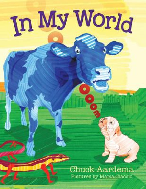 In My World by Chuck Aardema
