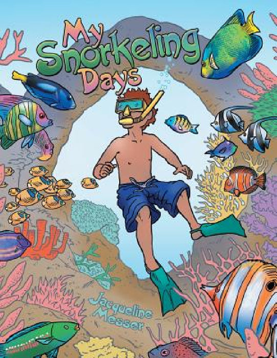 My Snorkeling Days by Jacqueline Messer