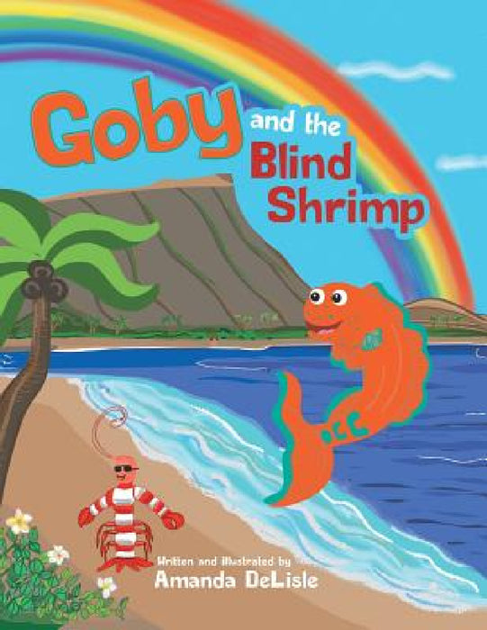 Goby and the Blind Shrimp by Amanda DeLisle