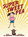 Super Sweet Pea by J. L. Humphreys
