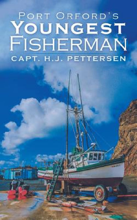 Port Orford's Youngest Fisherman by Capt H. J. Pettersen
