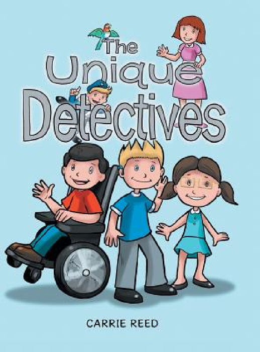 The Unique Detectives by Carrie Reed