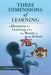 Three Dimensions of Learning: A Blueprint for Learning from the Womb to the School by Carolyn Nooks Teague