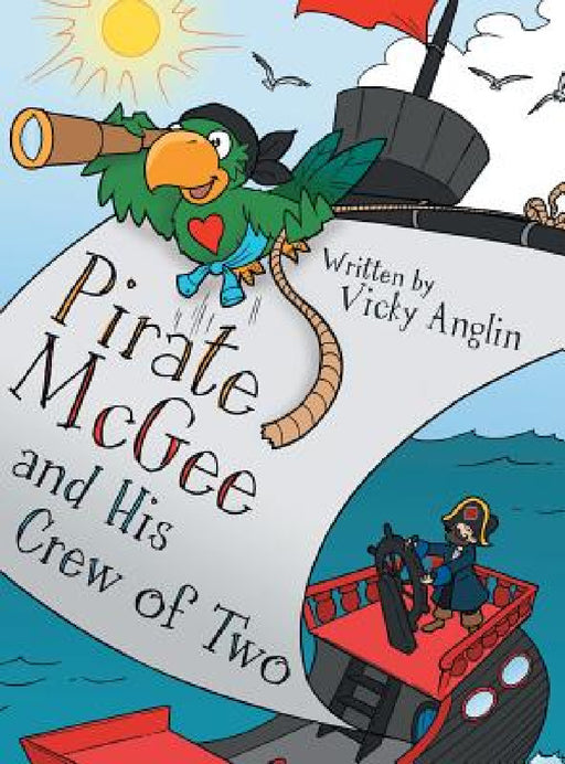 Pirate McGee and His Crew of Two by Vicky Anglin