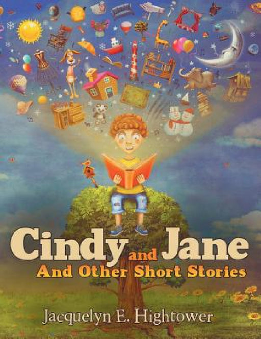 Cindy and Jane: And Other Short Stories by Jacquelyn E. Hightower