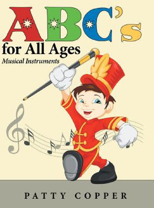 ABC's for All Ages: Musical Instruments by Patty Copper