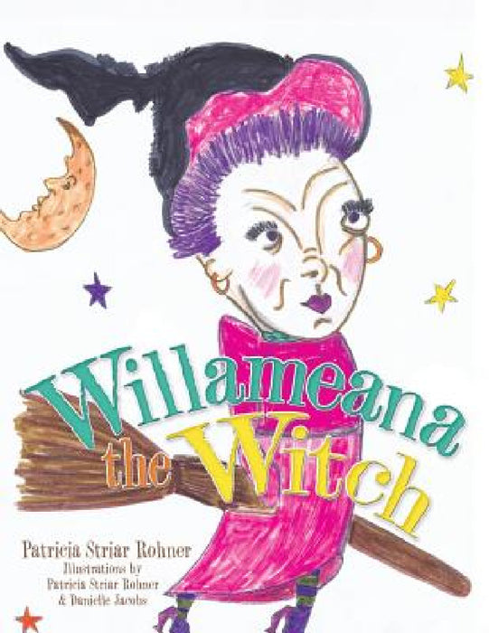 Willameana the Witch by Patricia Striar Rohner