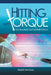 Hitting with Torque: For Baseball and Softball Hitters by Petricca, Paul F.