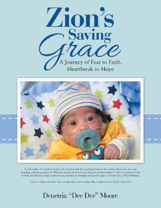Zion's Saving Grace: A Journey of Fear to Faith, Heartbreak to Hope by Denetria Dee Dee Moore