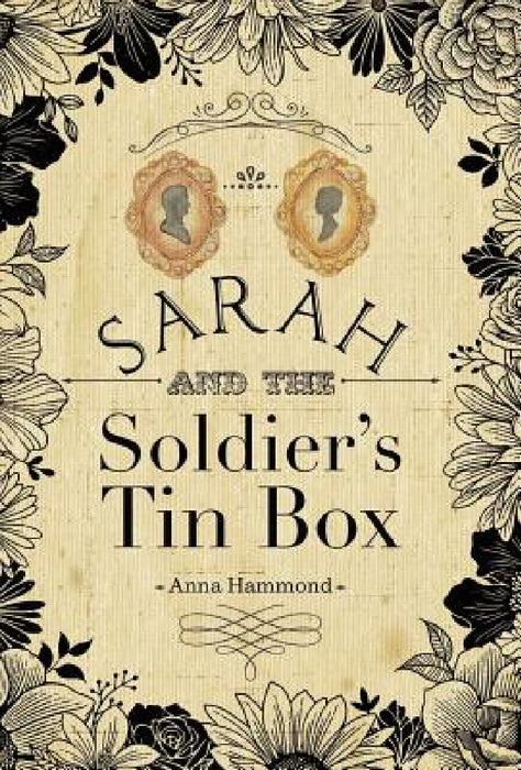 Sarah and the Soldier's Tin Box by Anna Hammond