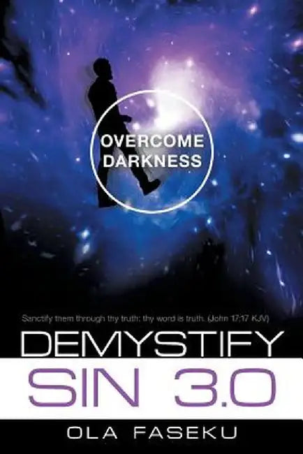 Demystify Sin 3.0: Overcome Darkness by Ola Faseku