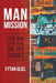 Man Mission: Four Men, Fifteen Years, One Epic Journey by Eytan Uliel