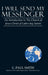 I Will Send My Messenger: An Introduction to the Church of Jesus Christ of Latter-Day Saints by C. Paul Smith