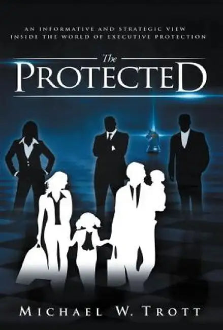 The Protected by Michael W Trott