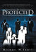 The Protected by Michael W Trott