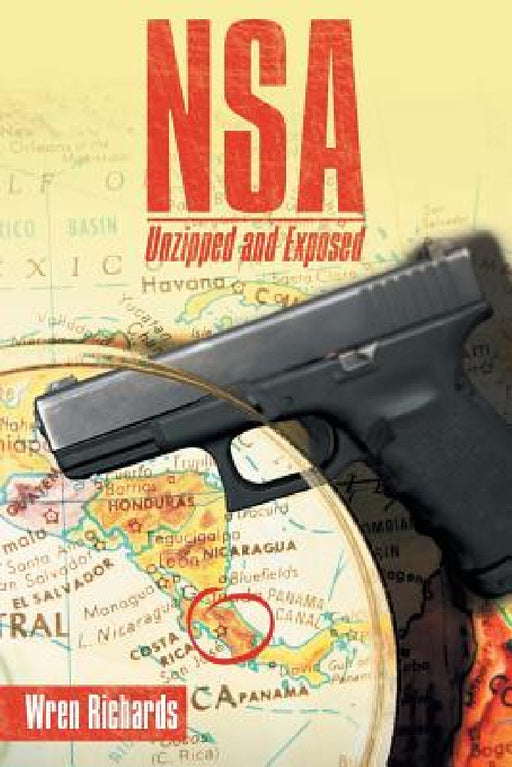 Nsa Unzipped and Exposed by Wren Richards