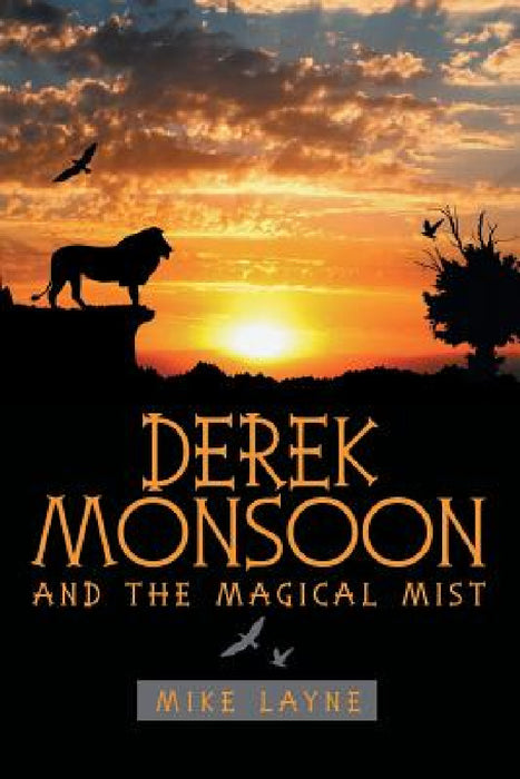 Derek Monsoon: And the Magical Mist by Mike Layne