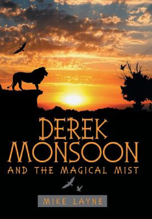 Derek Monsoon: And the Magical Mist by Mike Layne