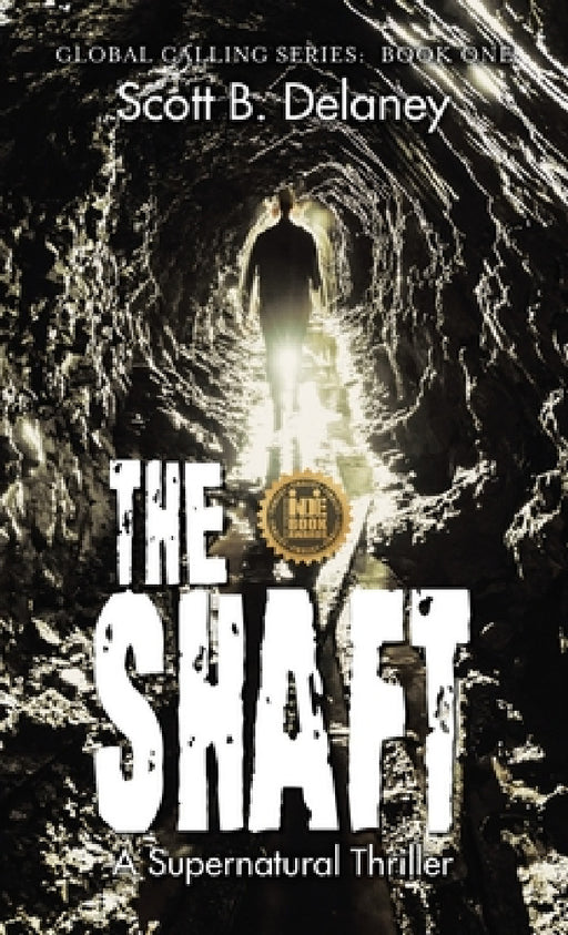 The Shaft: A Supernatural Thriller by Scott B. Delaney