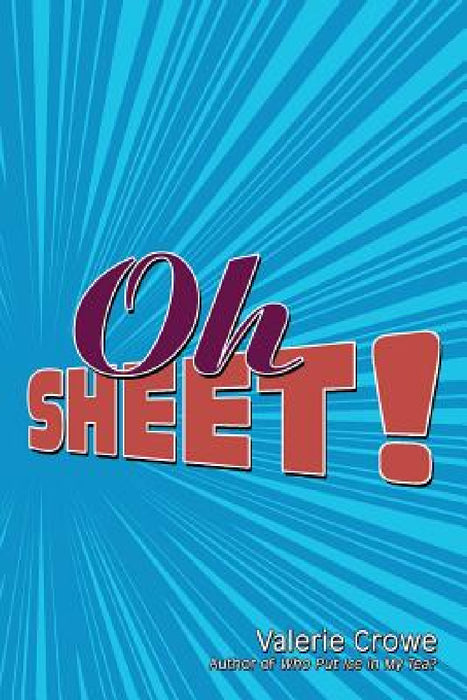 Oh Sheet! by Valerie Crowe
