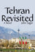 Tehran Revisited by John Sager