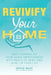 Revivify Your Home: Take Control of Your Home Improvement with Peace of Mind and Level up Your Life by Grace Mase