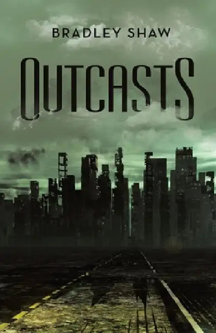 Outcasts by Bradley Shaw
