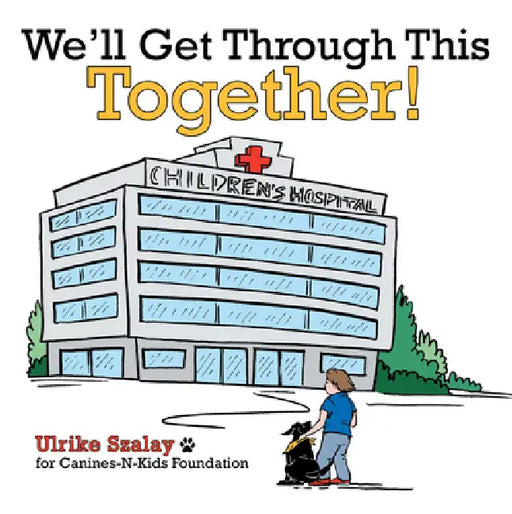 We'll Get Through This Together! by Ulrike Szalay