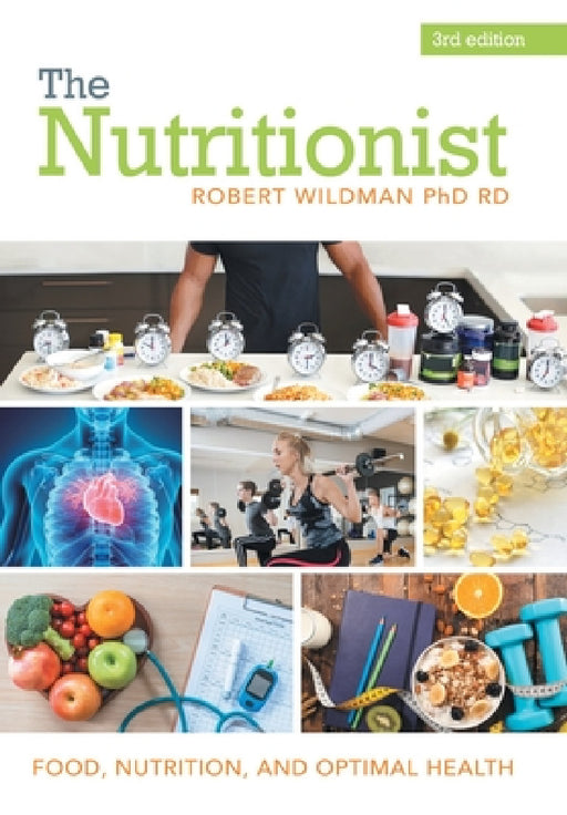 The Nutritionist: Food, Nutrition, and Optimal Health by Robert Wildman Rd