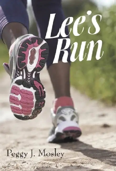 Lee's Run by Peggy J. Mosley